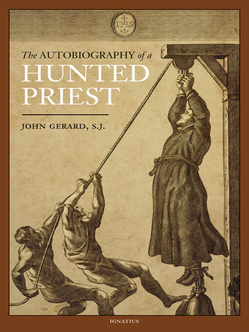 Title details for The Autobiography of a Hunted Priest by John Gerard - Available
